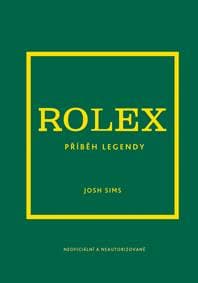 Rolex. Příběh legendy - Josh Sims