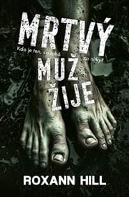 Mrtvý muž žije - Hill Roxann