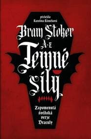 Temné síly: Zapomenutá švédská verze Draculy - Stoker Bram 1