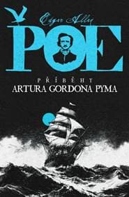 Příběhy Artura Gordona Pyma - Poe Allan Edgar