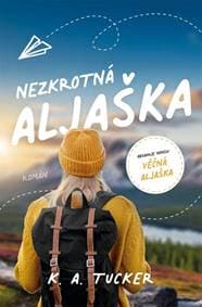 Nezkrotná Aljaška - Tucker K. A. 1