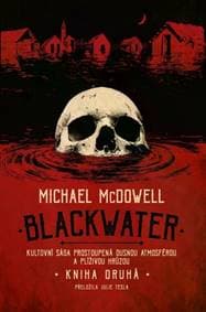 Blackwater Kniha druhá - Michael McDowell 1