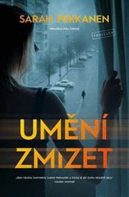 Umění zmizet - Sarah Pekkanen 1