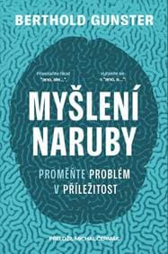 Myšlení naruby - Berthold Gunster 1