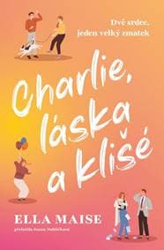 Charlie, láska a klišé - Maise Ella 1
