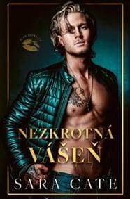 Nezkrotná vášeň - Cate Sara