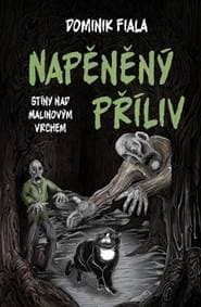 Stíny nad Malinovým vrchem Napěněný příliv - Dominik Fiala 1