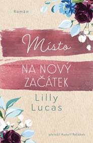 Místo na nový začátek - Lucas Lilly 1