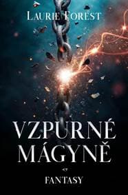 Vzpurné mágyně - Forest Laurie 1