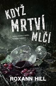 Když mrtví mlčí - Hill Roxann 1