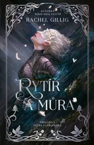 Rytíř a můra - Rachel Gillig 1