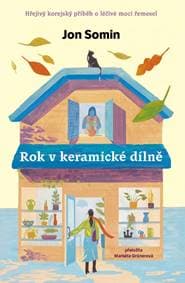 Rok v keramické dílně - Somin Yeon 1
