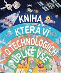 Kniha, která ví o technologiích úplně vše - autor neuvedený 1