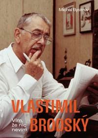 Vlastimil Brodský: Vím, že nic nevím - Bystrov Michal