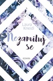 Nezamiluj se - Kneidl Laura 1