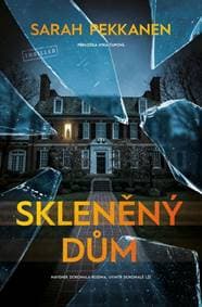Skleněný dům - Pekkanen Sarah