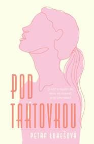Pod taktovkou - Lukešová Petra