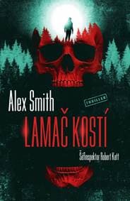 Lamač kostí - Smith Alex