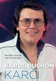 Karol Duchoň – Karči - Miroslav Graclík, Václav Nekvapil 1