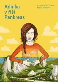 Ádinka v říši Pankreas - Kateřina Blažková, Hana Kalibová 1
