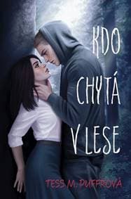 Kdo chytá v lese - Puffrová Tess M. 1
