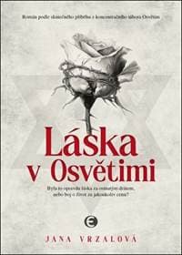 Láska v Osvětimi - Jana Vrzalová 1