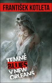 Temné blues v New Orleans - František Kotleta 1