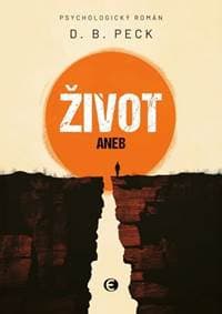 Život aneb Na konci stejně všichni umřou - D. B. Peck 1
