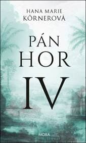 Pán hor IV - Hana Marie Körnerová 1
