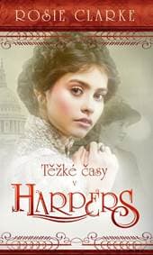 Těžké časy v Harpers - Clarke Rosie 1