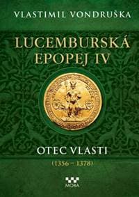 Lucemburská epopej IV - Vlastimil Vondruška 1