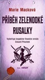 Příběh zelenooké Rusalky - Marie Macková 1