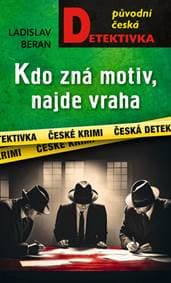 Kdo zná motiv, najde vraha - Ladislav Beran 1