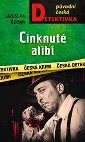 Cinknuté alibi - Ladislav Beran