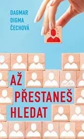 Až přestaneš hledat - Dagmar Digma Čechová 1