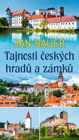 Tajnosti českých hradů a zámků - Jan Bauer 1