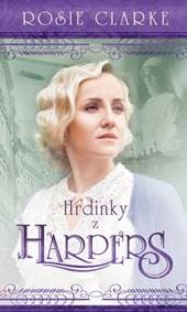 Hrdinky z Harpers - Rosie Clarke 1