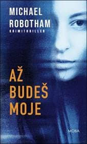 Až budeš moje - Michael Robotham 1