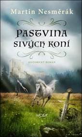 Pastvina sivých koní - Martin Nesměrák 1
