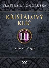Křišťálový klíč III - Vlastimil Vondruška
