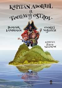 Kapitán Adorabl a Toulavý ostrov - Landsman Dominik, Vojtěch Ondřej 1