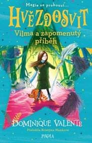 Hvězdosvit Vilma a zapomenutý příběh - Dominique Valente