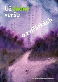 Už žádný verše o zvířátkách - Gojda, Olga Stehlíková Petr