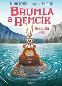 Brumla a Remcík: Dokonalý svět - Gough,Jim Field Julian