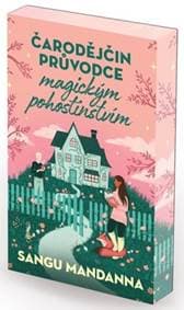 Čarodějčin průvodce magickým pohostinstvím - Sangu Mandanna 1