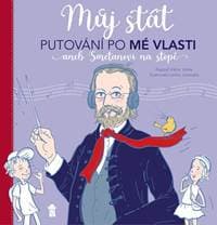 Můj stát. Putování po Mé vlasti aneb Smetanovi na stopě - Velek, Lenka Jasanská Viktor 1