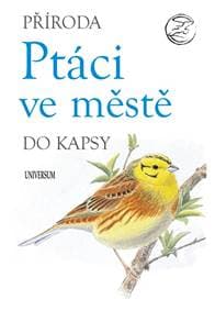 Příroda do kapsy: Ptáci ve městě - autor neuvedený 1
