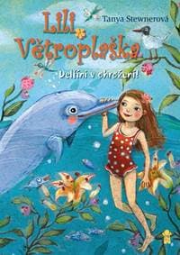 Lili Větroplaška: Delfíni v ohrožení! - Stewnerová Tanya 1