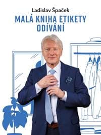 Malá kniha etikety odívání - Špaček Ladislav 1