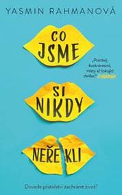 Co jsme si nikdy neřekli - Rahmanová Yasmin 1